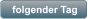 folgender Tag