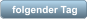 folgender Tag