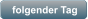 folgender Tag
