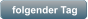 folgender Tag