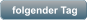 folgender Tag