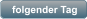 folgender Tag