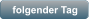 folgender Tag