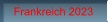 Frankreich 2023