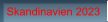Skandinavien 2023